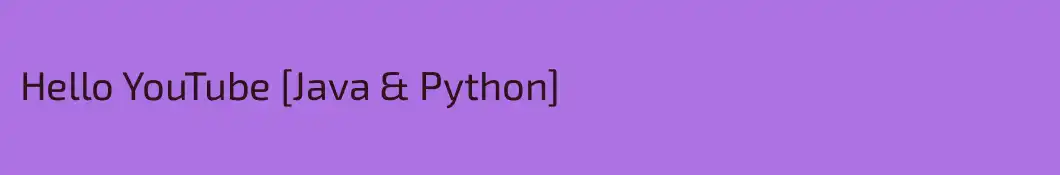 Hello YouTube [Java & Python]